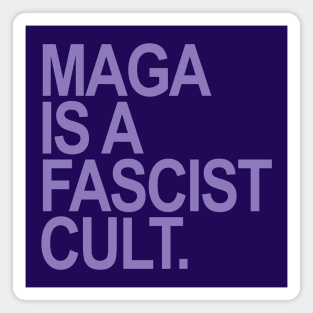 Maga is a Fascist Cult - Lavender Magnet